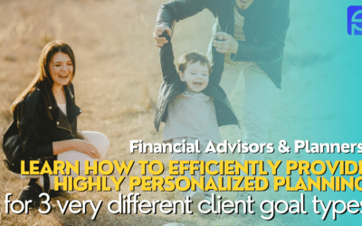Financial Planning for Advisors: How to provide personalized planning for multiple clients efficiently