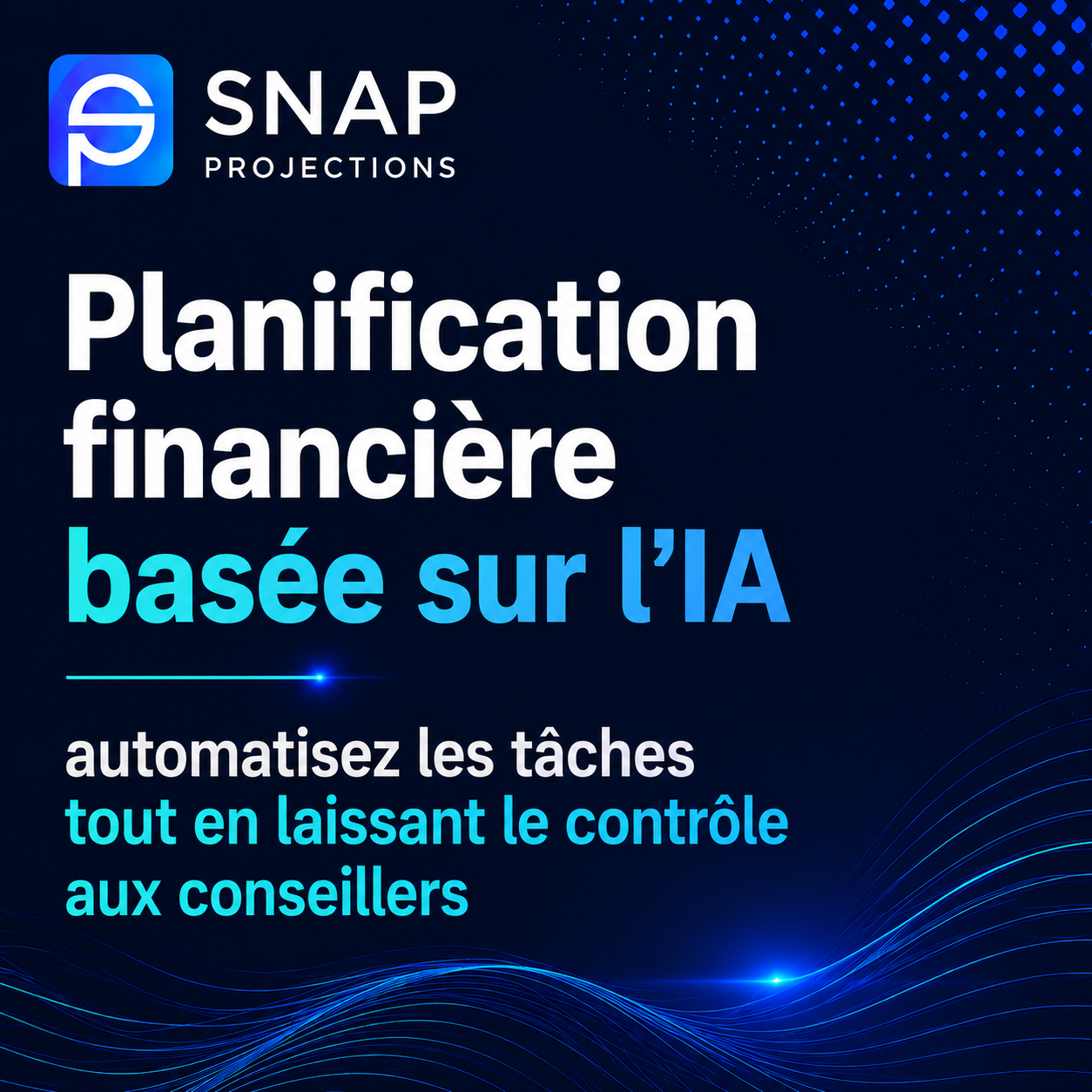 Planification financière basée sur l'IA : automatisez les tâches tout en laissant le contrôle aux conseillers